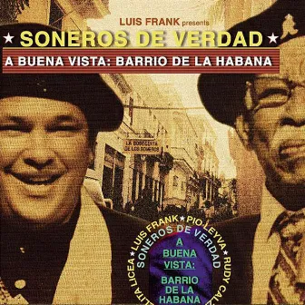 A Buena Vista: Barrio de la Habana by Soneros De Verdad