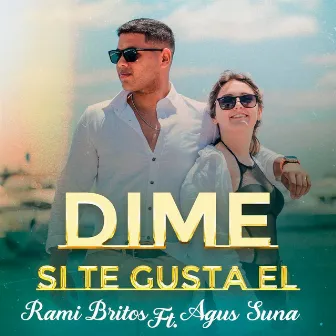 Dime Si Te Gusta Él by Rami Britos