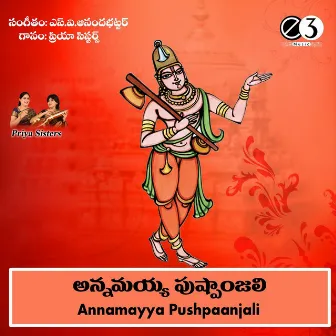 Annamayya Pushpanjali (Devotional) by Priya Sisters