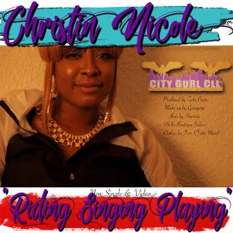 Riding Singing Playing by Christin Nicole