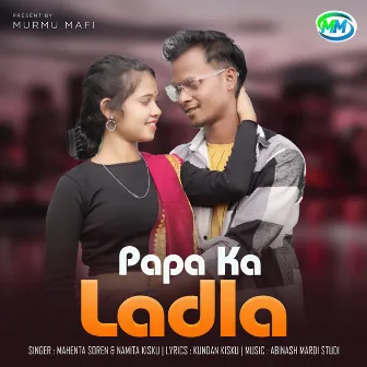 Papa Ka Ladla by Mahenta Soren