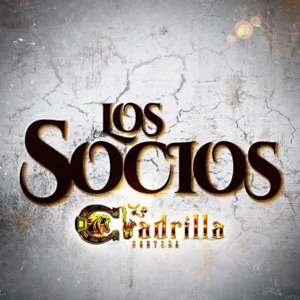 Los Socios by La Cuadrilla Norteña