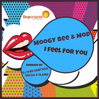 I Feel for You by Moogy Bee