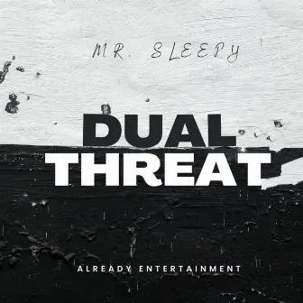 Dual Threat by Mr. Sleepy