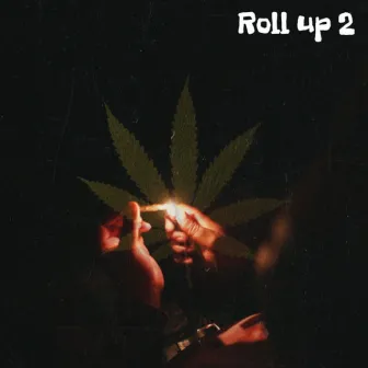 Roll Up 2 by Ayo Mikeey