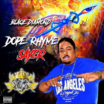 Dope Rhyme Sayer by Blaqe Diamond