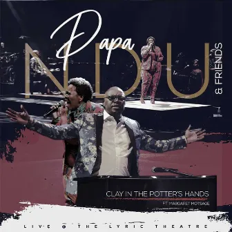 Clay in the Potter's Hands (Live) by Papa Ndu