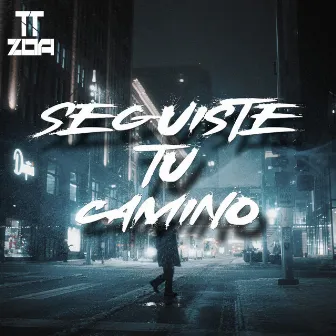 Seguiste Tu Camino by PiZoa