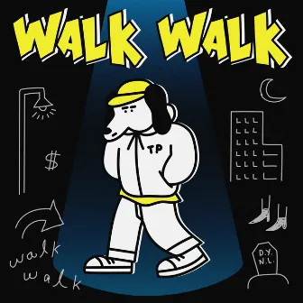 Walk-Walk by TaPi