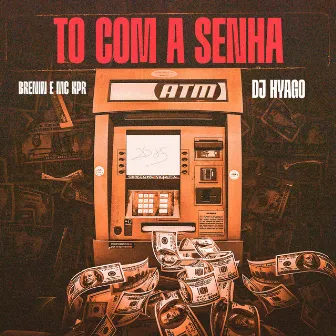 To Com a Senha by Brenin