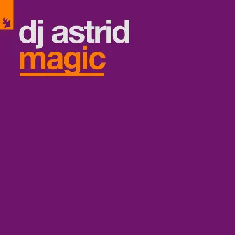 Magic by DJ Astrid