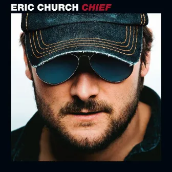 Chief by Eric Church