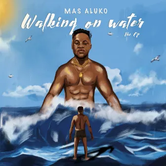 Walking On Water by Mas Aluko