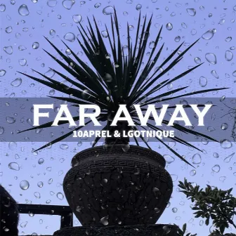 Far Away by 