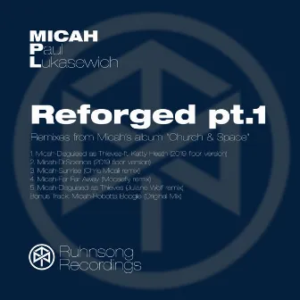 Reforged, Pt. 1 by Micah Paul Lukasewich