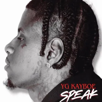 SPEAK by YG Kayboe