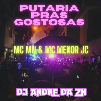 Putaria pras Gostosas by Mc menor jc