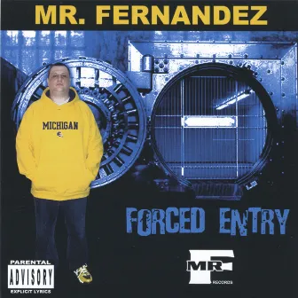 Forced Entry by Mr Fernandez