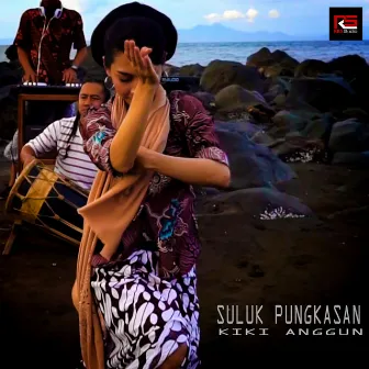 Suluk Pungkasan by Kiki Anggun