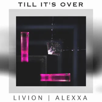 Till It's Over by Livion