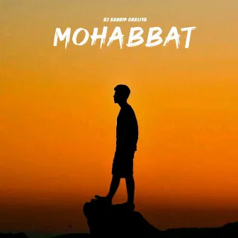 Mohabbat by DJ Sandip Chaliya