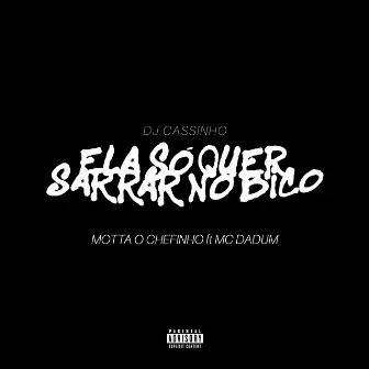 Ela Só Quer Sarrar no Bico by Mc Dadum