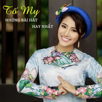 Những Bài Hát Hay Nhất by Tố My