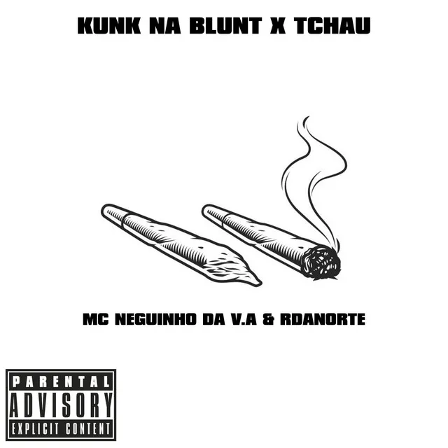 Kunk na Blunt X Tchau