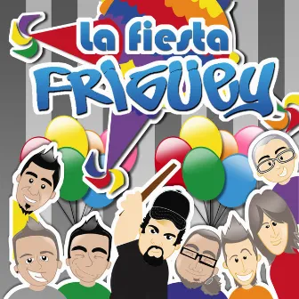 La Fiesta Frigüey by Frigüey