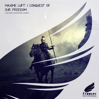 Conquest Of Our Freedom by Maxime Luft