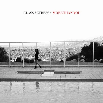 More Than You by Class Actress