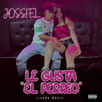 Le Gusta El Perreo by Jossiel