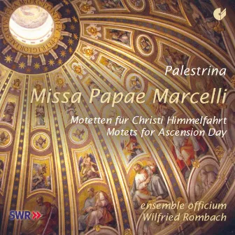 Palestrina, G.: Missa Papae Marcelli / Motets for Ascension Day by Wilfried Rombach