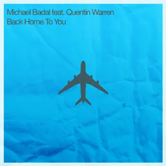 Back Home To You by Michael Badal