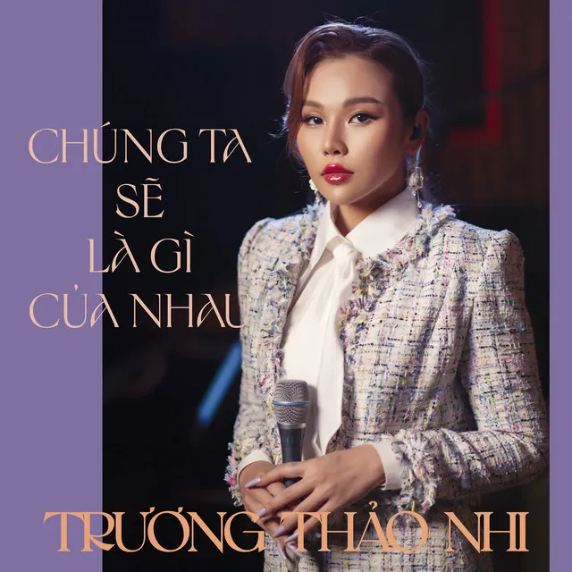 Chúng Ta Sẽ Là Gì Của Nhau