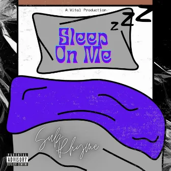 Sleep On Me by Subrhyme