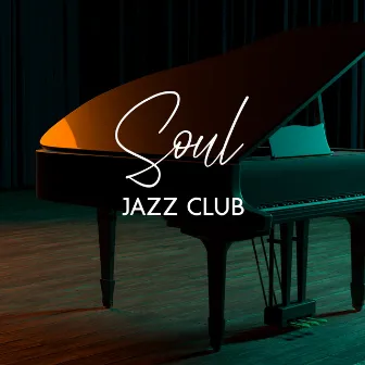 Soul Jazz Club: Smooth Instrumental Vibes by Instrumental Jazz Music Guys