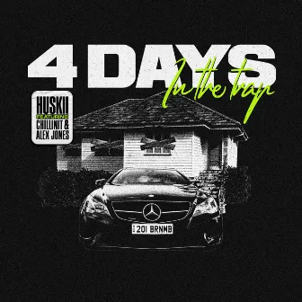 4 Days in the Trap by Huskii