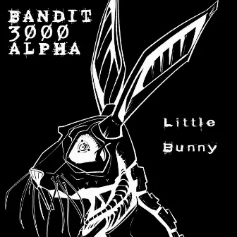 Little Bunny by Bandit 3000 Alpha