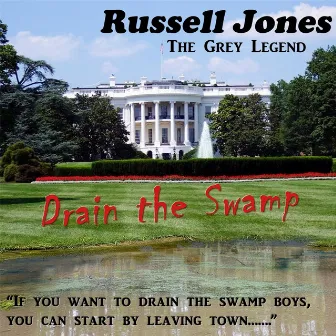 Drain the Swamp by Russell Jones