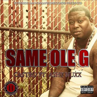 Same Ole G by Sondro Castro