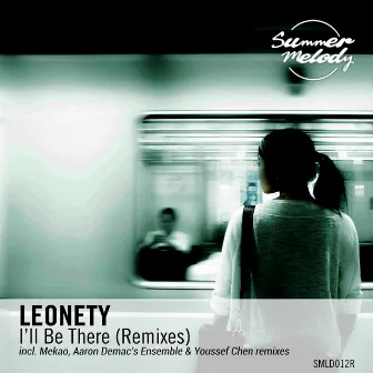 I'll Be There (Remixes) by Leonety