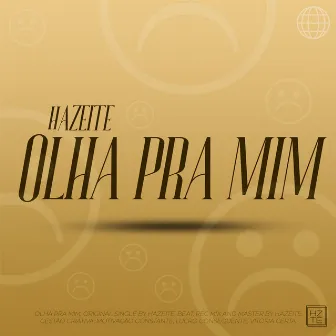 Olha pra Mim by Hazeite