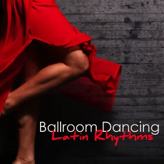 Ballroom Dancing Latin Rhythms – Latin Dance Electronic Salsa Dancing Music by Unknown Artist