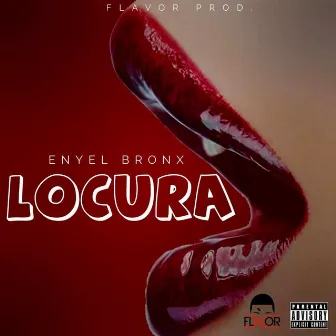 Locura by Enyel bronx