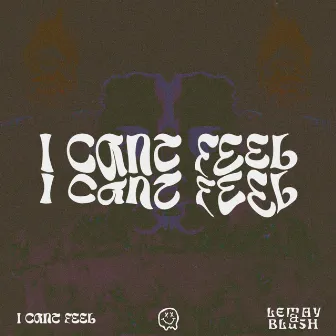 I Can't Feel by Blush