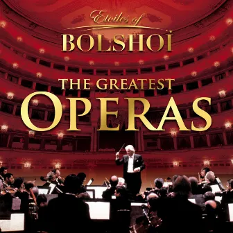 The Greatest Operas, Vol. 1 by Bolshoï National Theatre