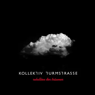 Rebellion Der Träumer by Kollektiv Turmstrasse