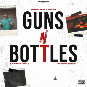 Guns N Bottles (Gun Botal Naal) by Harman Kang