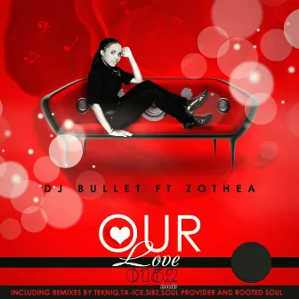 Our Love by DJ Bullet